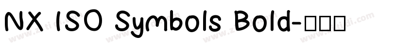NX ISO Symbols Bold字体转换